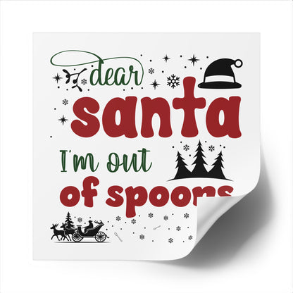 Dear Santa, I'm Out of Spoons | Square Premium Indoor/Outdoor Sticker (In Color)