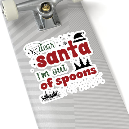 Dear Santa, I’m Out of Spoons | Colorful Vinyl Sticker