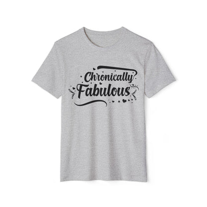 Chronically Fabulous, Unisex Organic Cotton T-shirt, Printed