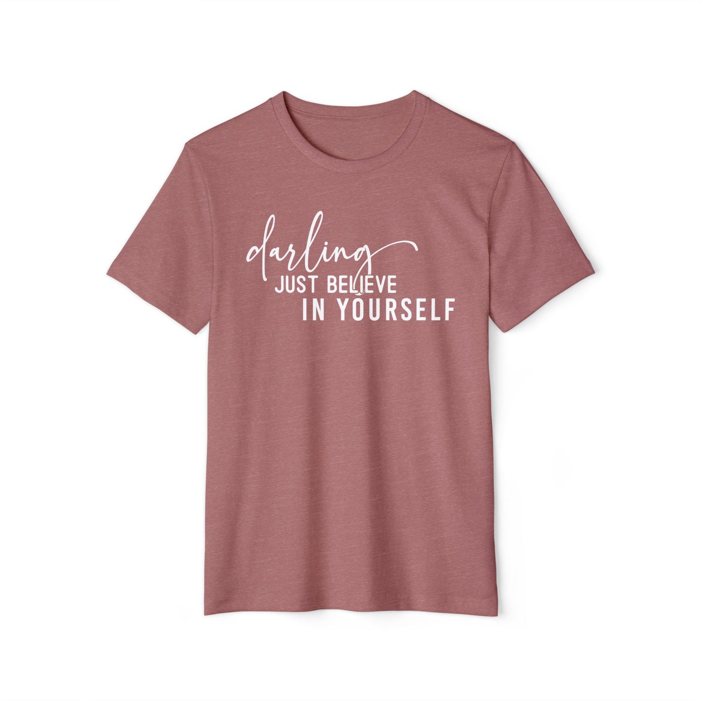 Believe in Yourself, Unisex Organic Cotton T-shirt, Printed