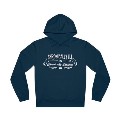 Chronically Ill, Chronically Fabulous, Unisex Organic Drummer Hoodie, Printed