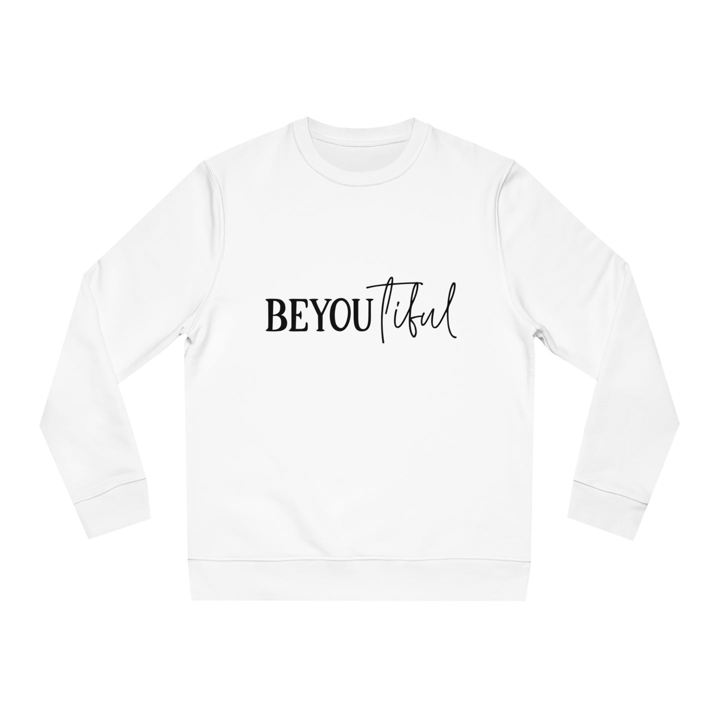 BeYOUtiful, Unisex Organic Sweatshirt, Printed