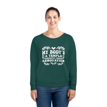 My Body's A Temple..., Women's Dazzler Relaxed Organic Fit Sweatshirt, Printed