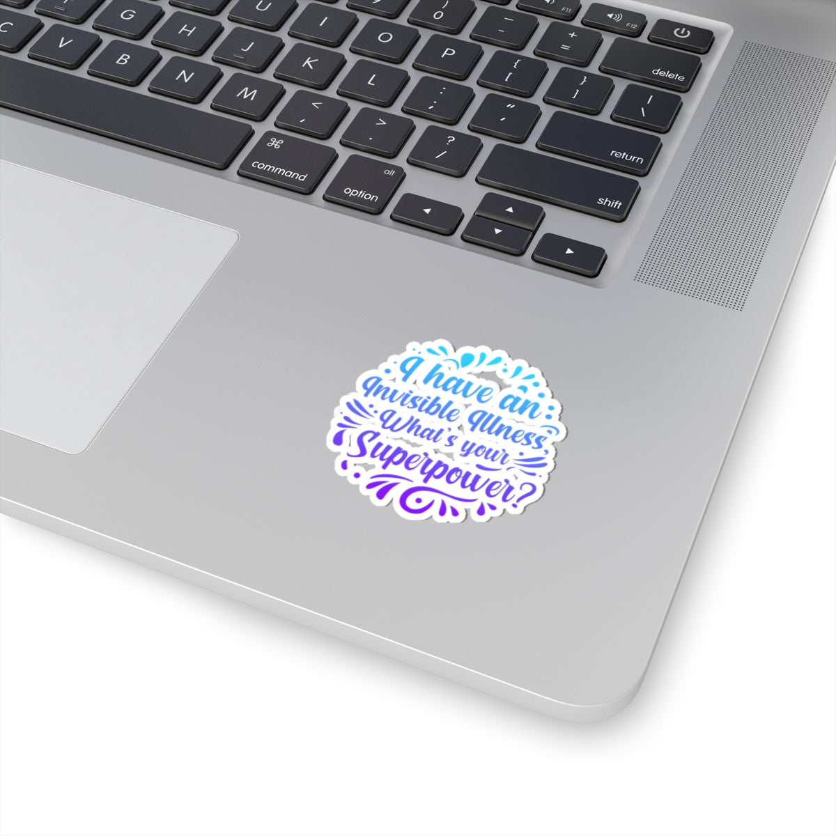 I have an Invisible Illness, Sticker (In Color)