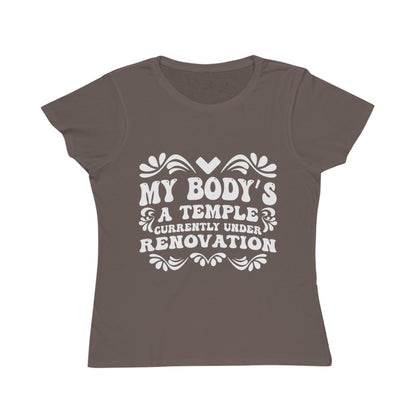 My Body's A Temple..., Organic Women's Classic T-Shirt, Printed