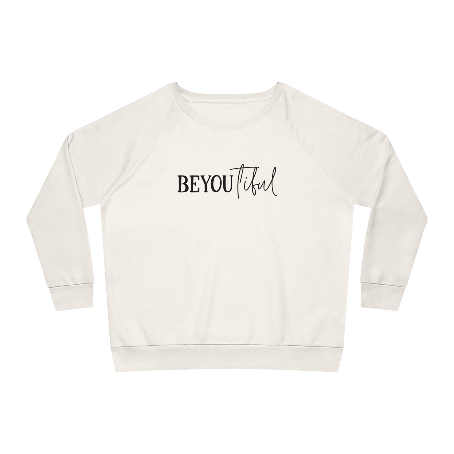 BeYOUtiful, Women's Dazzler Relaxed Organic Fit Sweatshirt, (Light) Printed