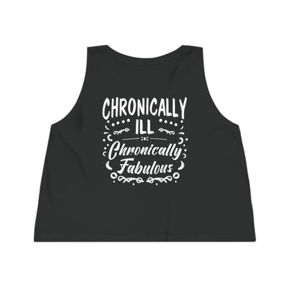 Chronically Ill, Chronically Fabulous, Women's Dancer Cropped Tank Top, Printed