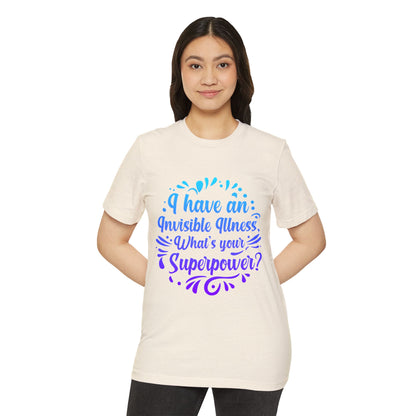 I have an Invisible Illness, Unisex Organic Cotton T-shirt (Colorful), Printed