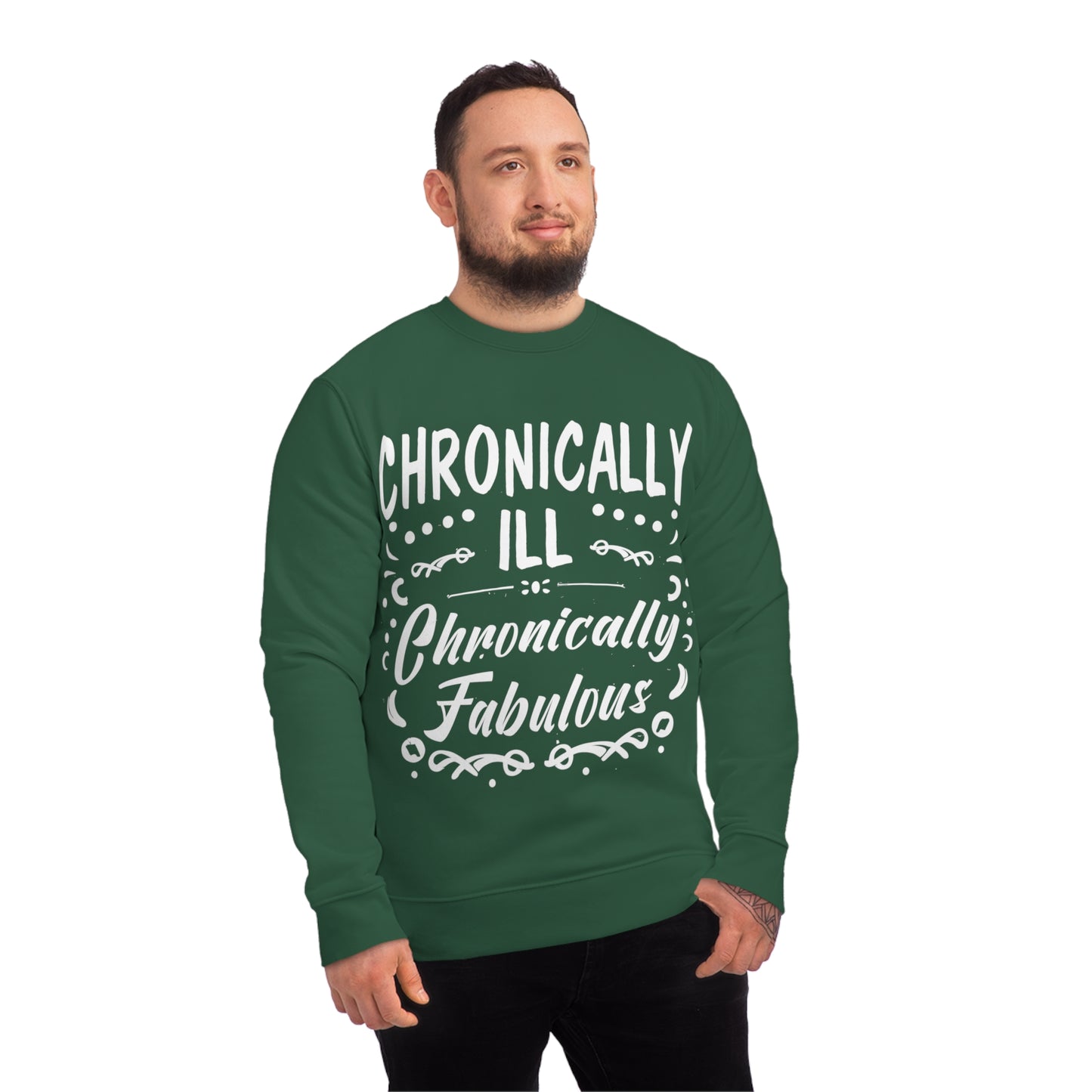 Chronically Ill, Chronically Fabulous, Unisex Organic Sweatshirt, Printed