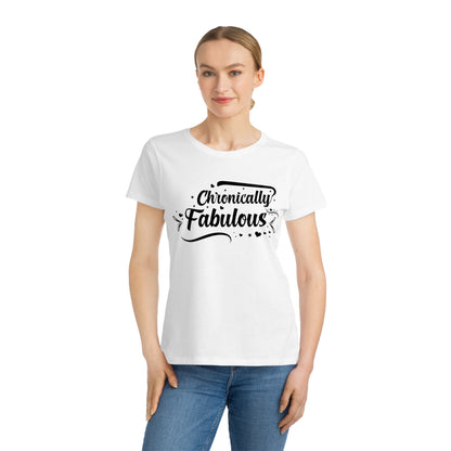 Chronically Fabulous, Organic Women's Classic T-Shirt, Printed