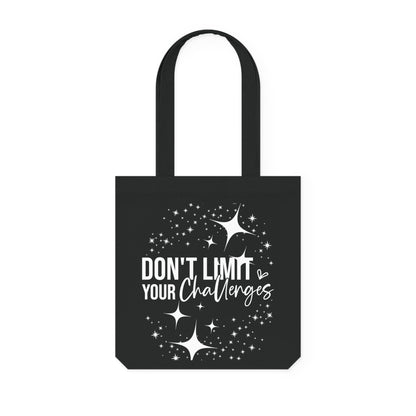 Don't Limit Your Challenges, Organic Tote, Printed