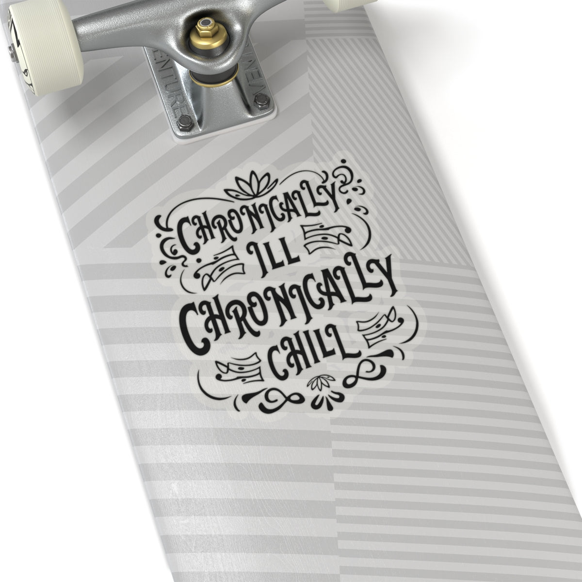 Chronically Ill, Chronically Chill, Sticker (Black)