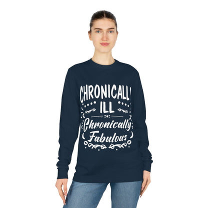 Chronically Ill, Chronically Fabulous, Unisex Organic Long Sleeve Tee, Printed