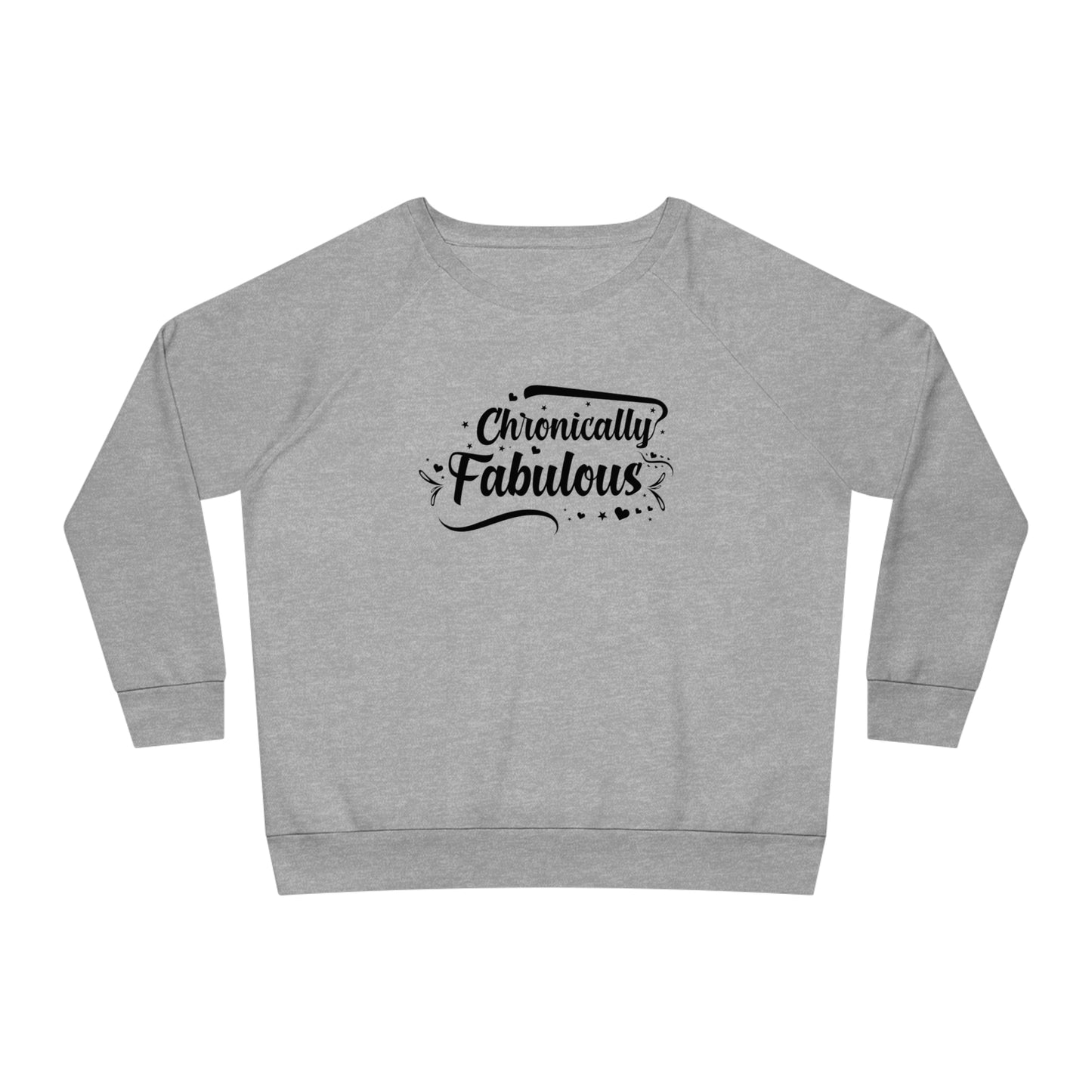 Chronically Fabulous, Women's Dazzler Relaxed Organic Fit Sweatshirt, Printed