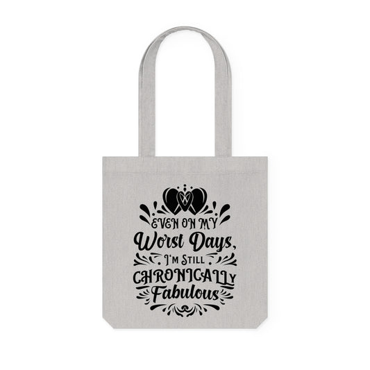 Even on My Worst Days, Organic Tote, Printed