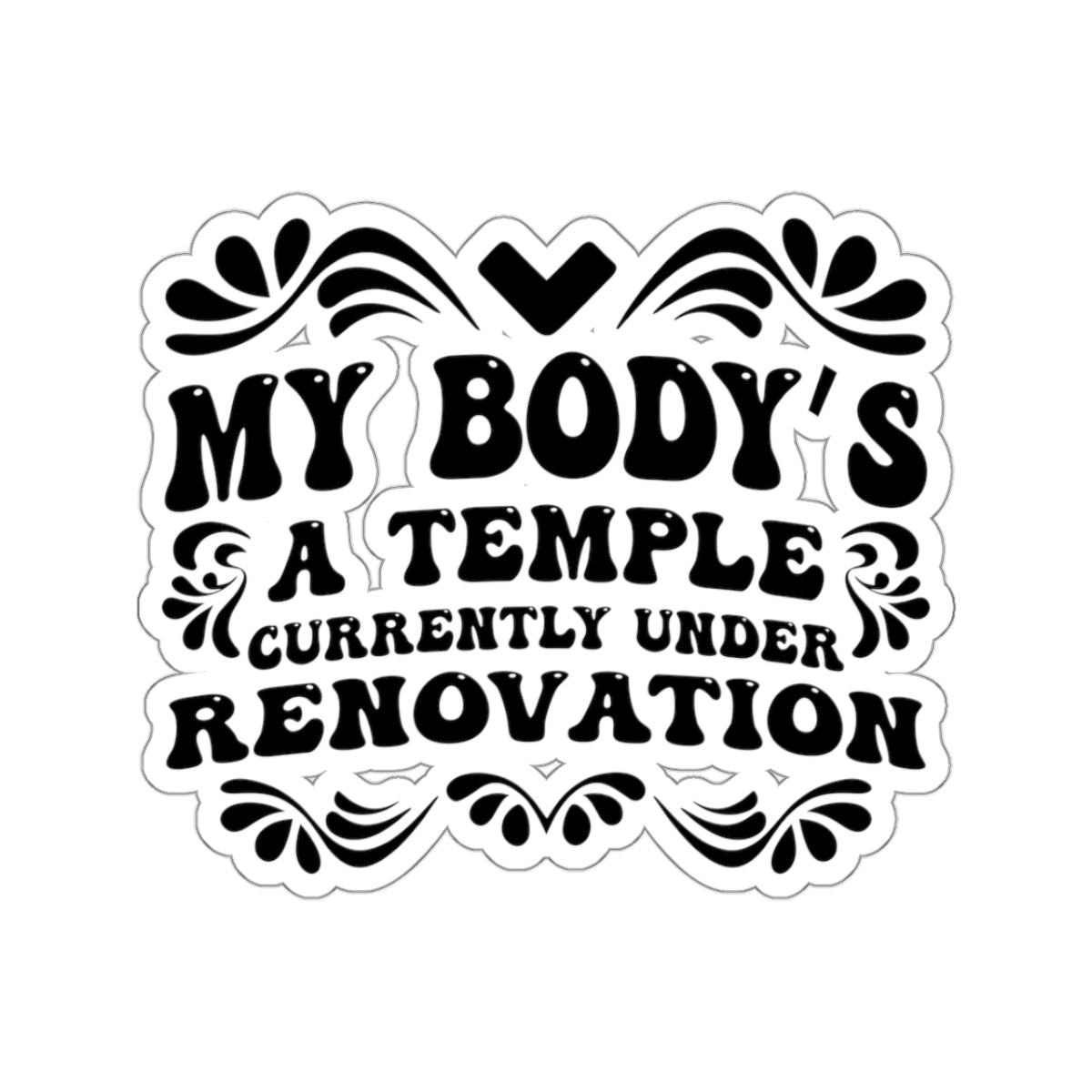 My Body's A Temple..., Sticker (Black)