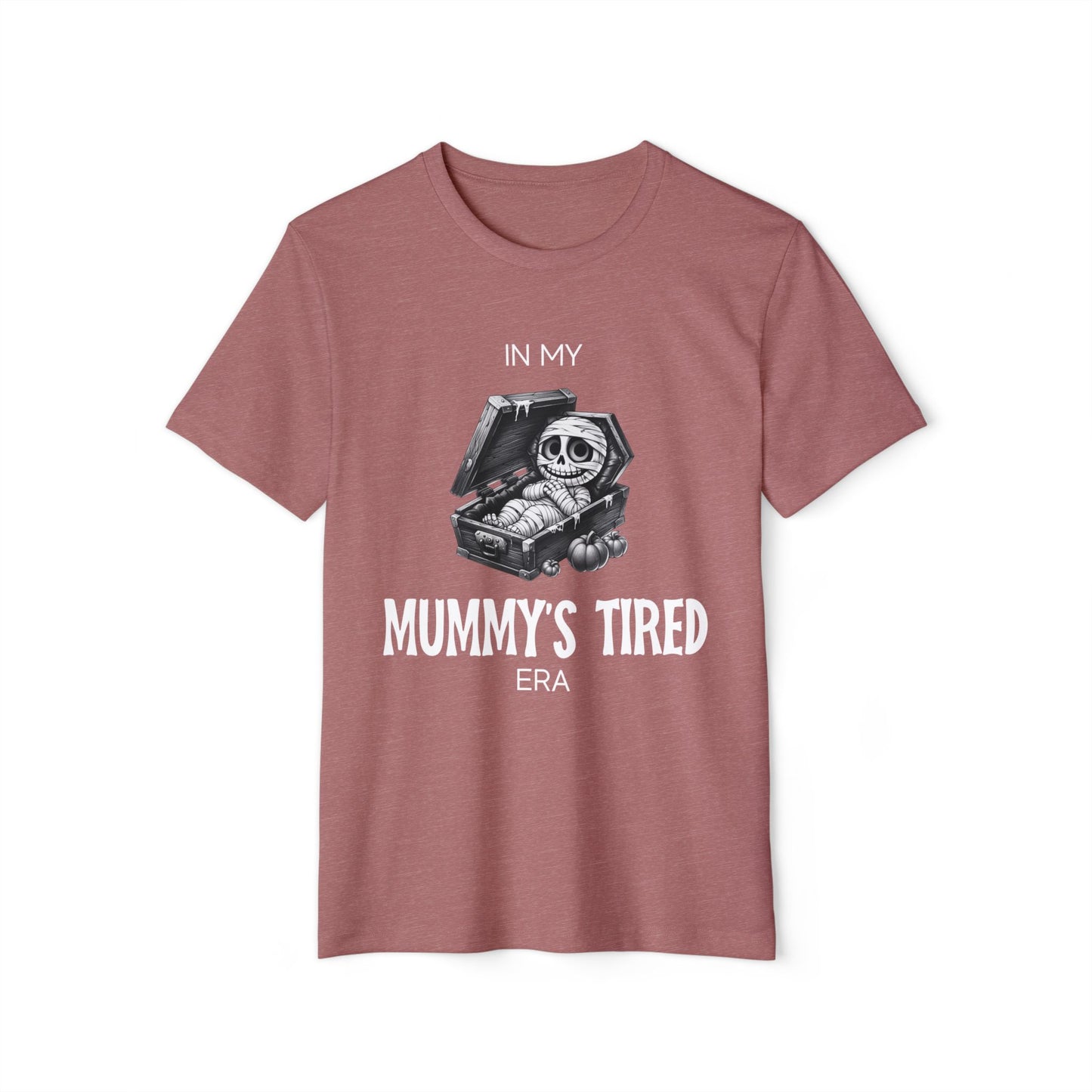 In My Mummy’s Tired Era, Unisex Organic Cotton T-shirt, Printed