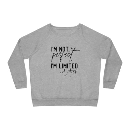 I'm Not Perfect, Women's Dazzler Relaxed Organic Fit Sweatshirt, Printed