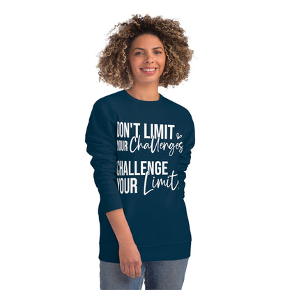 Don't Limit Your Challenges, Unisex Organic Sweatshirt, Printed