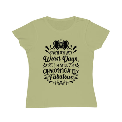 Even on My Worst Days, Organic Women's Classic T-Shirt, Printed