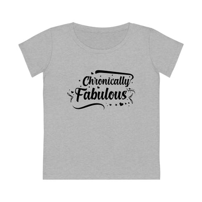 Chronically Fabulous, Women's Jazzer T-shirt, Printed