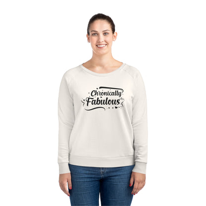 Chronically Fabulous, Women's Dazzler Relaxed Organic Fit Sweatshirt, Printed