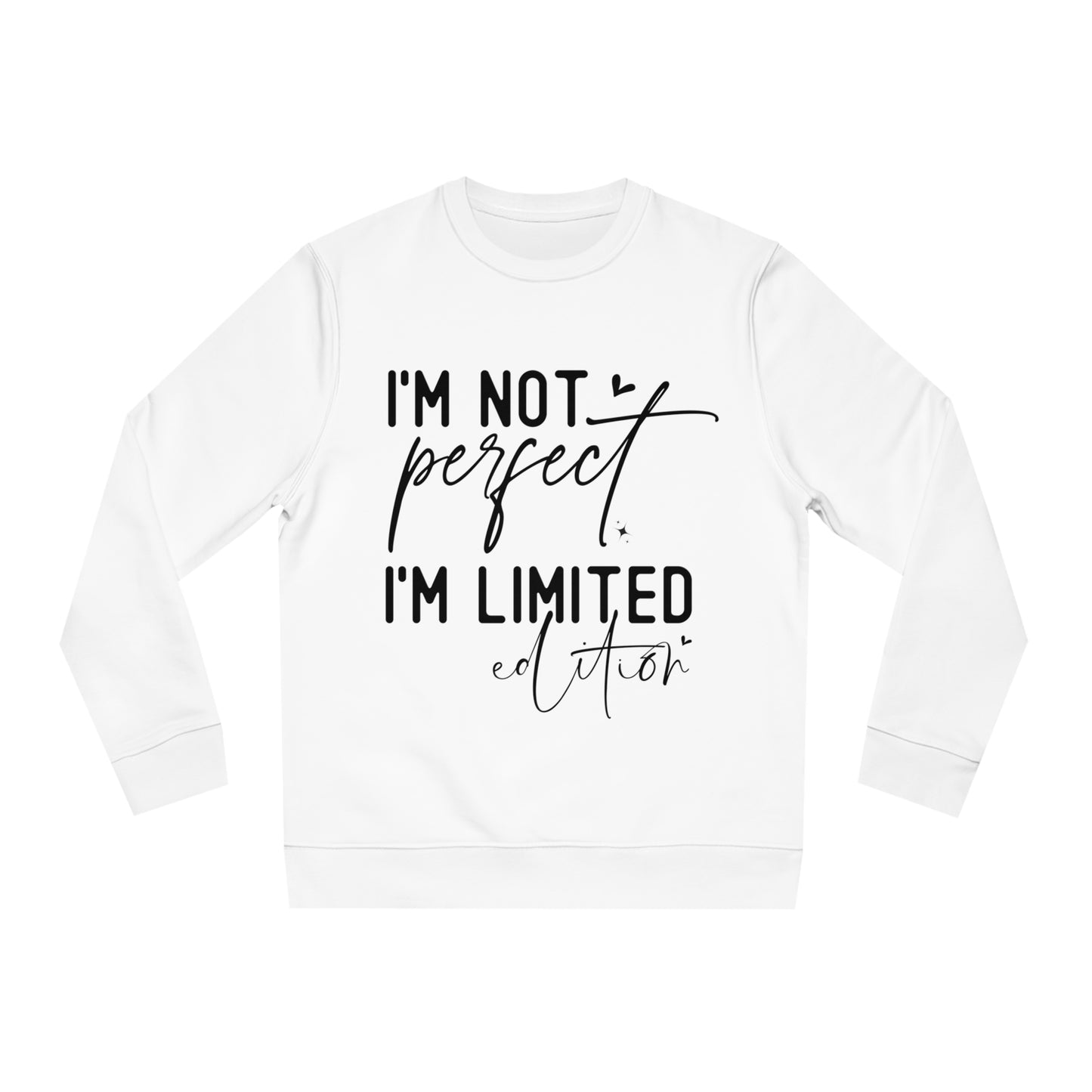 I'm Not Perfect, Unisex Organic Sweatshirt, Printed