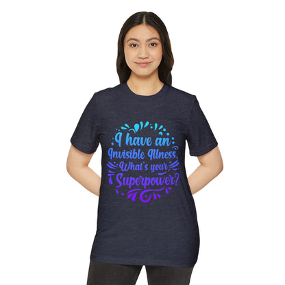 I have an Invisible Illness, Unisex Organic Cotton T-shirt (Colorful), Printed