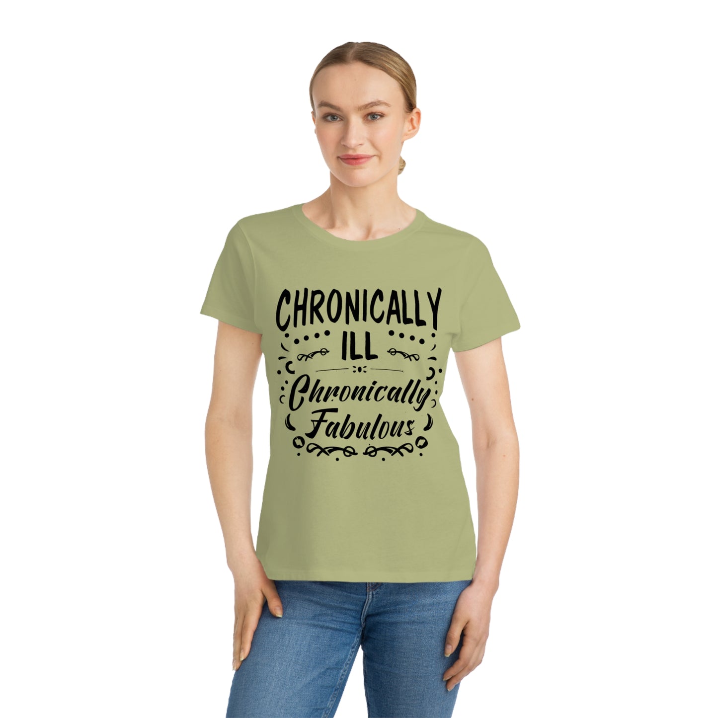 Chronically Ill, Chronically Fabulous, Organic Women's Classic T-Shirt, Printed