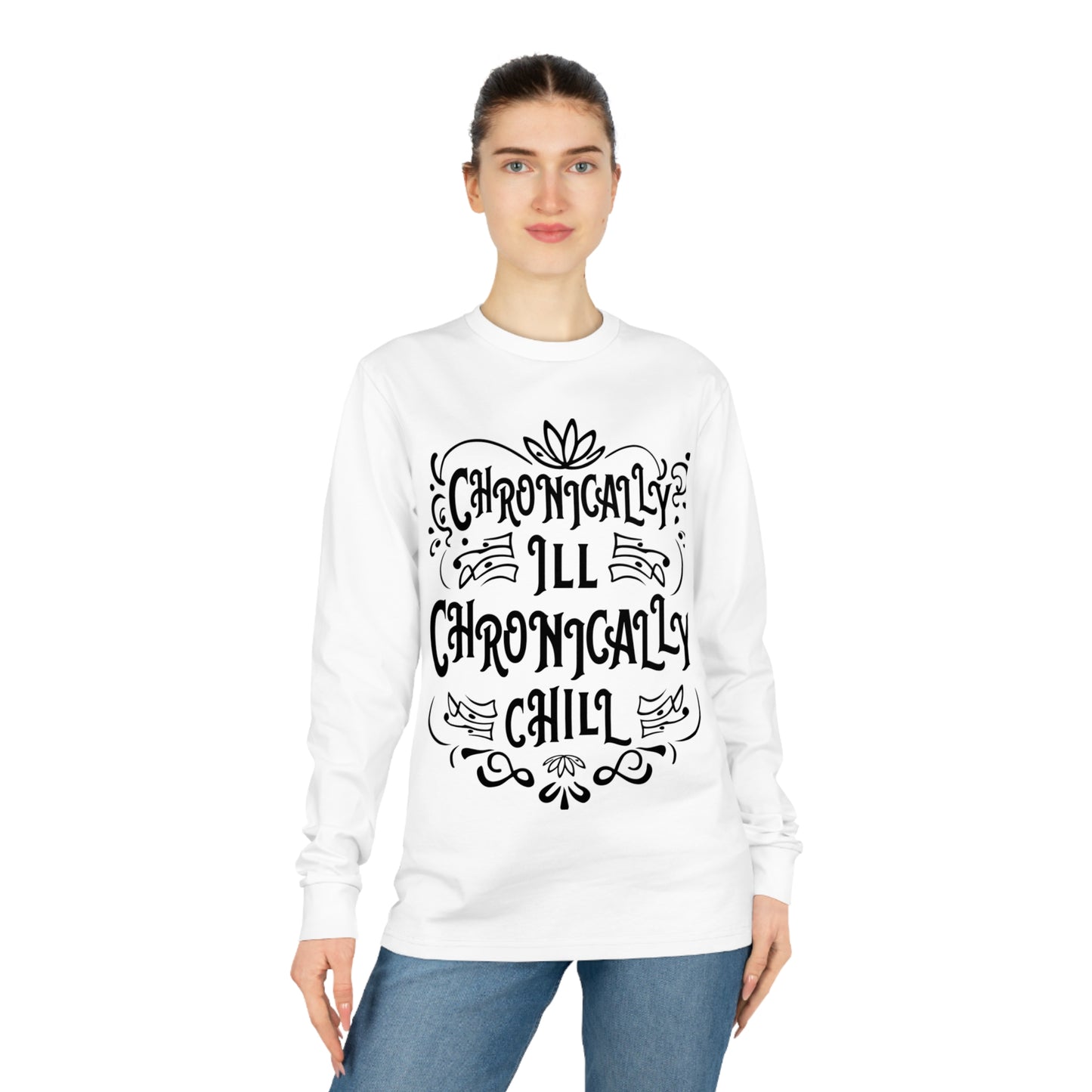 Chronically Ill, Chronically Chill, Unisex Organic Long Sleeve Tee, Printed