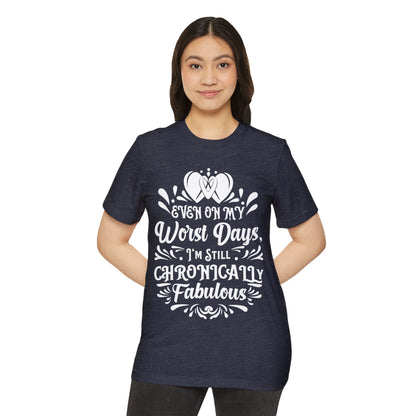 Even on My Worst Days, Unisex Organic Cotton T-shirt, Printed