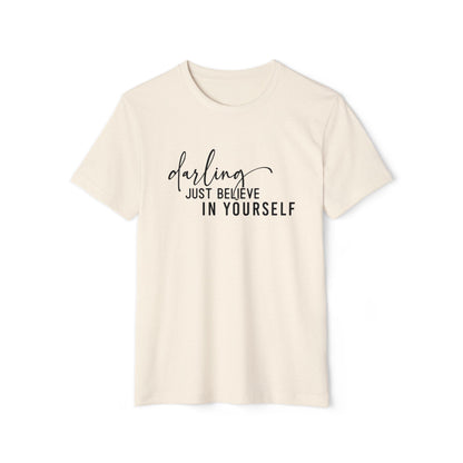 Believe in Yourself, Unisex Organic Cotton T-shirt, Printed