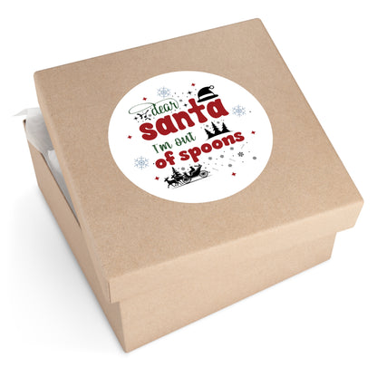 Dear Santa, I'm Too Tired | Round Premium Indoor/Outdoor Sticker (In Color)