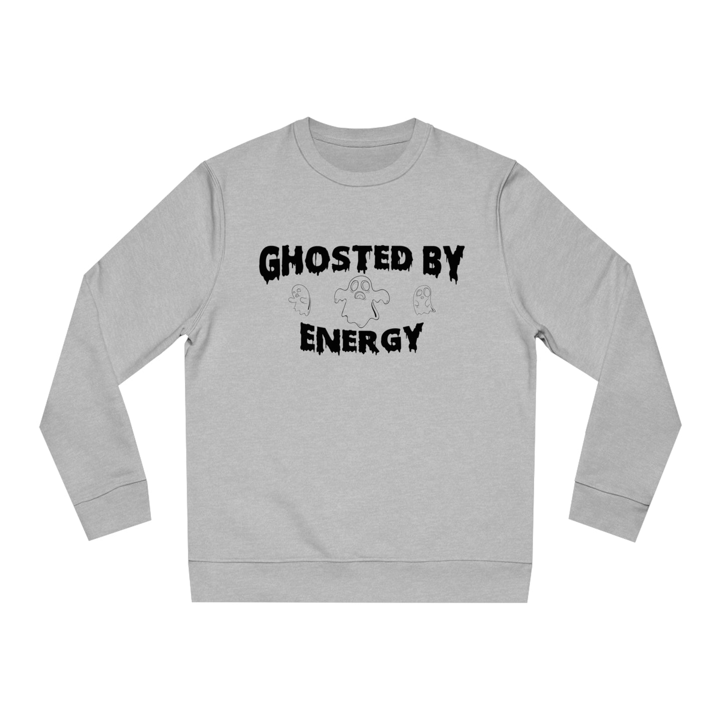 Ghosted by Energy with Spooky Ghosts, Unisex Organic Sweatshirt, Printed