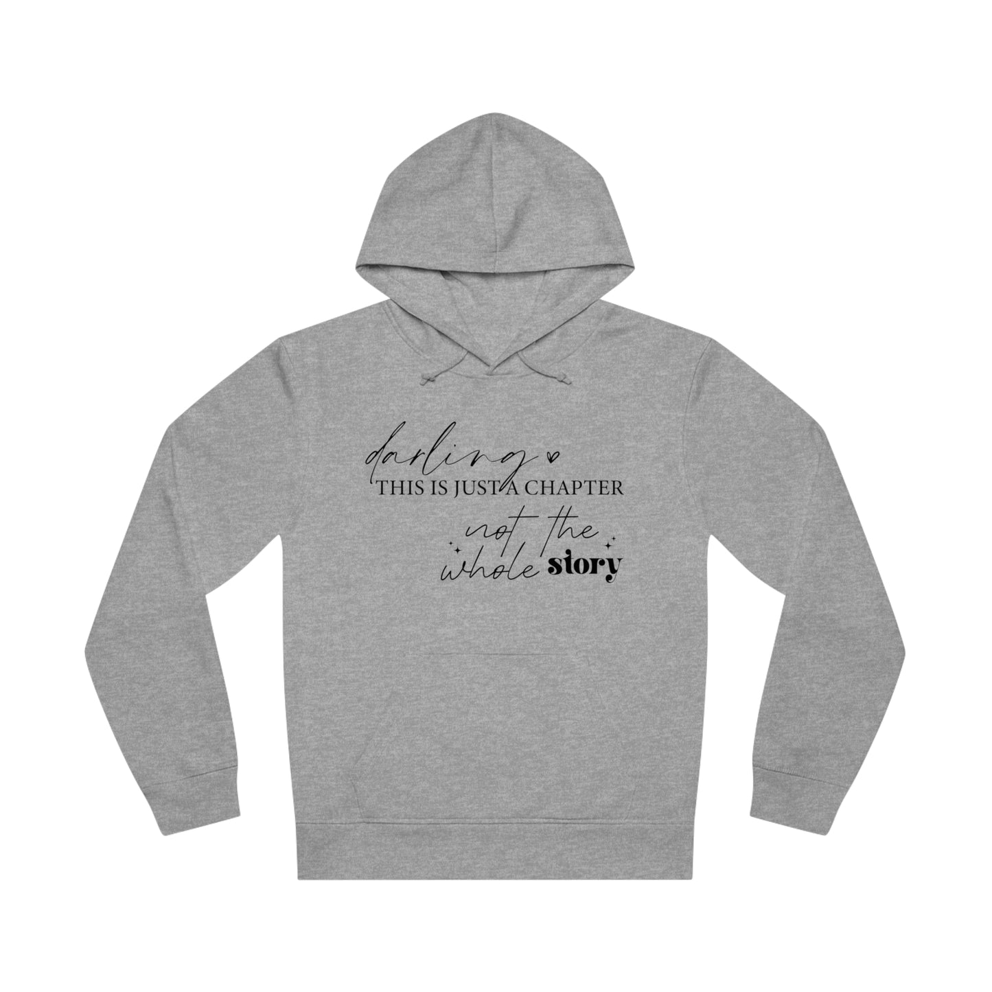 Darling This is Just a Chapter, Unisex Organic Drummer Hoodie, Printed