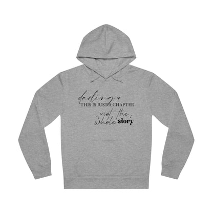 Darling This is Just a Chapter, Unisex Organic Drummer Hoodie, Printed