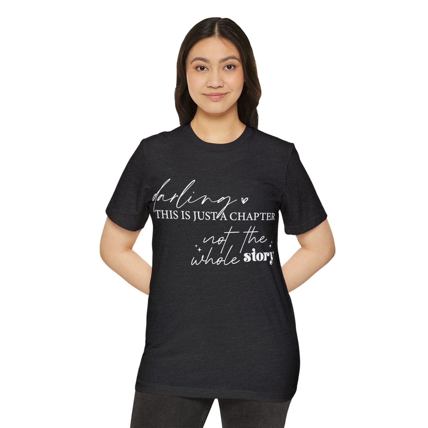 Darling This is Just a Chapter, Unisex Organic Cotton T-shirt, Printed