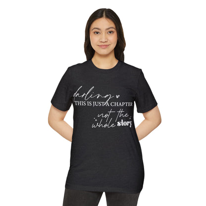 Darling This is Just a Chapter, Unisex Organic Cotton T-shirt, Printed