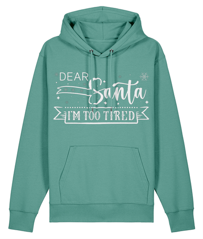 Chronic Illness Christmas Hoodie Green Bay that says Dear Santa, I'm Too Tired