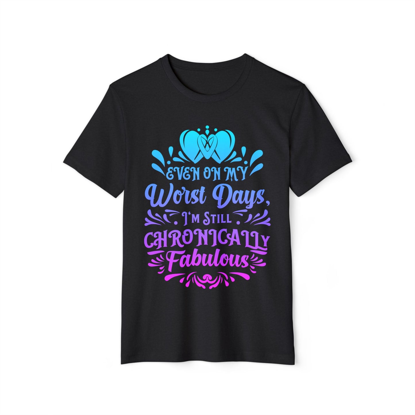 Even on My Worst Days, Unisex Organic Cotton T-shirt (Colorful), Printed