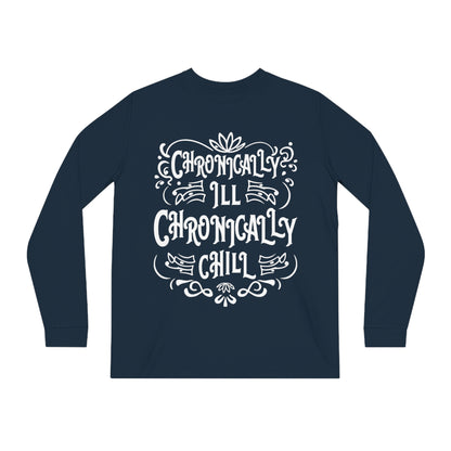 Chronically Ill, Chronically Chill, Unisex Organic Long Sleeve Tee, Printed