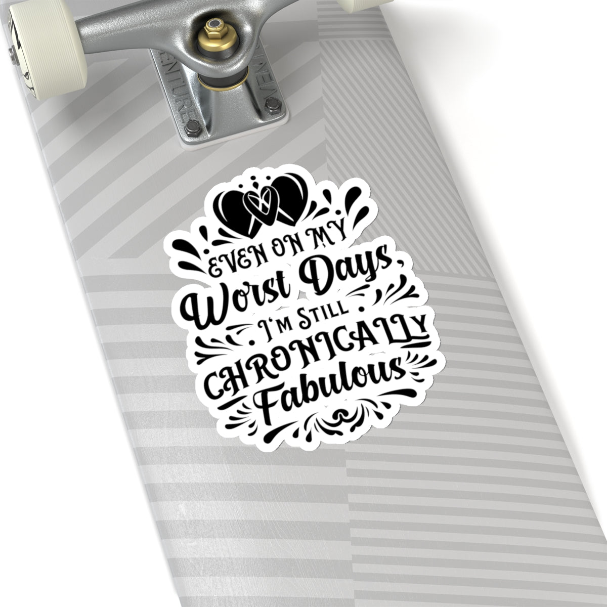 Even on My Worst Days, Sticker (Black)