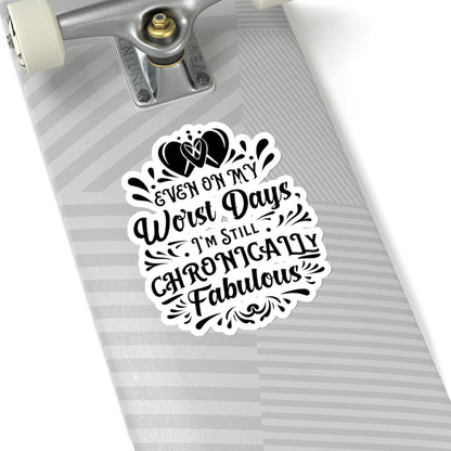 Even on My Worst Days, Sticker (Black)