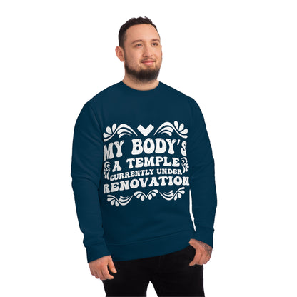 My Body's A Temple..., Unisex Organic Sweatshirt, Printed