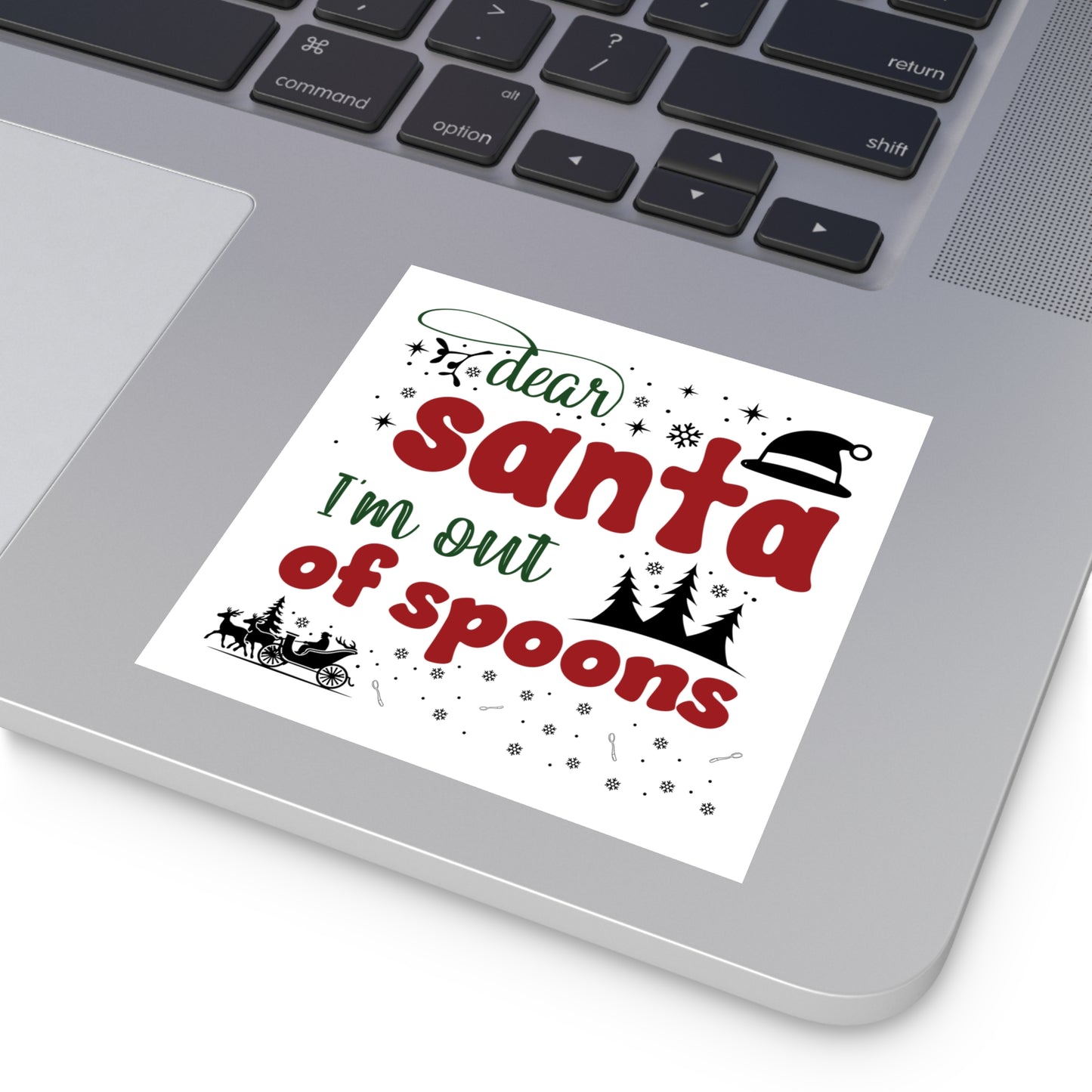 Dear Santa, I'm Out of Spoons | Square Premium Indoor/Outdoor Sticker (In Color)