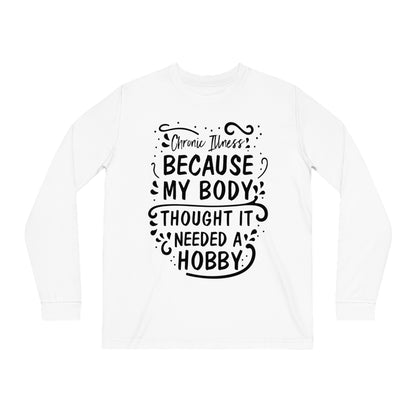 My Body Thought it Needed a Hobby, Unisex Organic Long Sleeve Tee, Printed