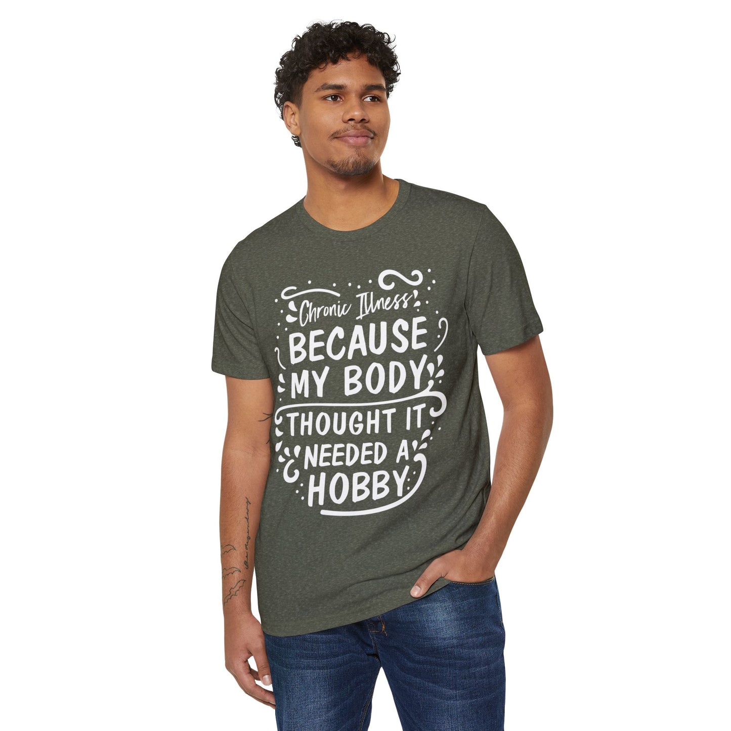 My Body Thought it Needed a Hobby, Unisex Organic Cotton T-shirt, Printed