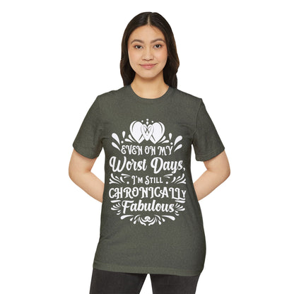 Even on My Worst Days, Unisex Organic Cotton T-shirt, Printed