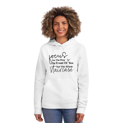 Focus On The Step In Front Of You, Unisex Organic Drummer Hoodie, Printed