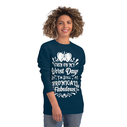 Even on My Worst Days, Unisex Organic Sweatshirt, Printed